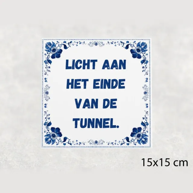 Voici Voilà Spreuk tegel 15x15 cm Licht aan het einde van de tunnel Wit met tekst