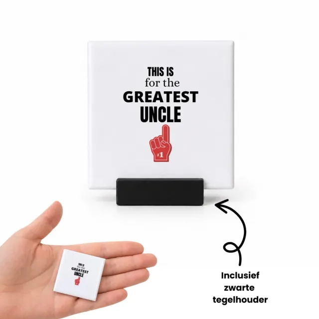 Hacebo This is for the greatest uncle tegeltje met tegelhouder - Oom - oom - tegeltjes met tekst - Verjaardag oom - cadeautje - kado - geschenk - spreuktegels - 4.8x4.8 CM Wit