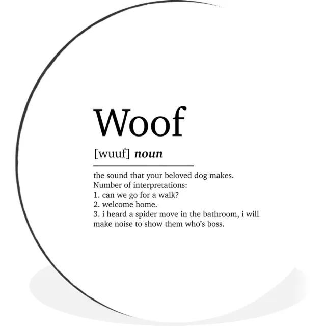 WallCircle Wandcirkel - Muurcirkel - Quotes - Woof - Woef definitie - Hond - Spreuken - Woordenboek - Aluminium - Dibond - 90x90 cm - Binnen en Buiten Multicolor