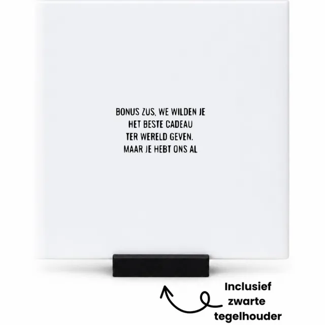 Hacebo bonuszus, we wilden je het beste cadeau ter wereld geven. maar je hebt ons al tegeltje met tegelhouder - de liefste bonuszus - tegeltjes met tekst - cadeautje - verjaardagscadeau - verjaardag - spreuktegels - 10.8x10.8 CM Wit