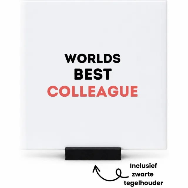 Hacebo worlds best colleague tegeltje met tegelhouder - Collega - de beste collega - tegeltjes met tekst - werknemers - verjaardagscadeau - verjaardag - cadeau - afscheidscadeau - geschenk - leuke cadeau - kado - gift - spreuktegels - 10.8x10.8 CM Wit