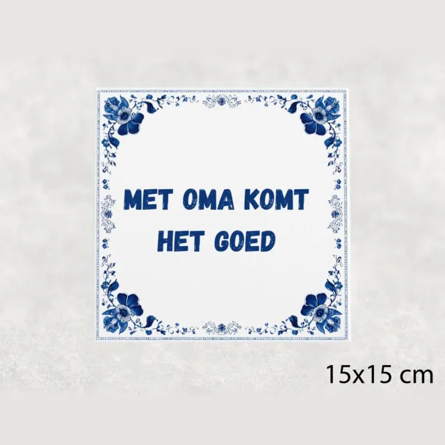 Voici Voilà Spreuk tegel 15x15 cm Met oma komt het goed Blauw