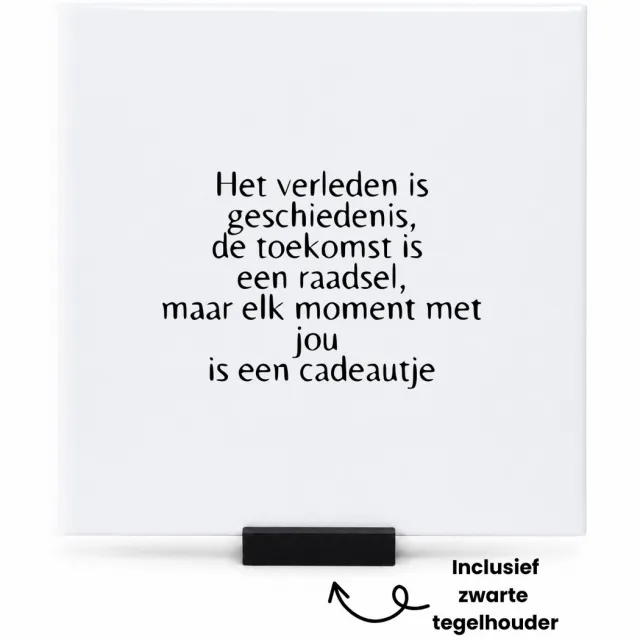 Hacebo het verleden is geschiedenis, de toekomst is een raadsel, maar elk moment met jou is een cadeautje tegeltje met tegelhouder - mensen die liefde willen delen naar iemand - tegeltjes met tekst - Valentijnsdag - spreuktegels - 15x15 CM Wit