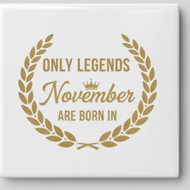 Nevolis Only Legends Are Born in November Keramische Tegel 15x15 cm – Verjaardag Cadeau Decoratie met Gouden Krans Design Multi Color