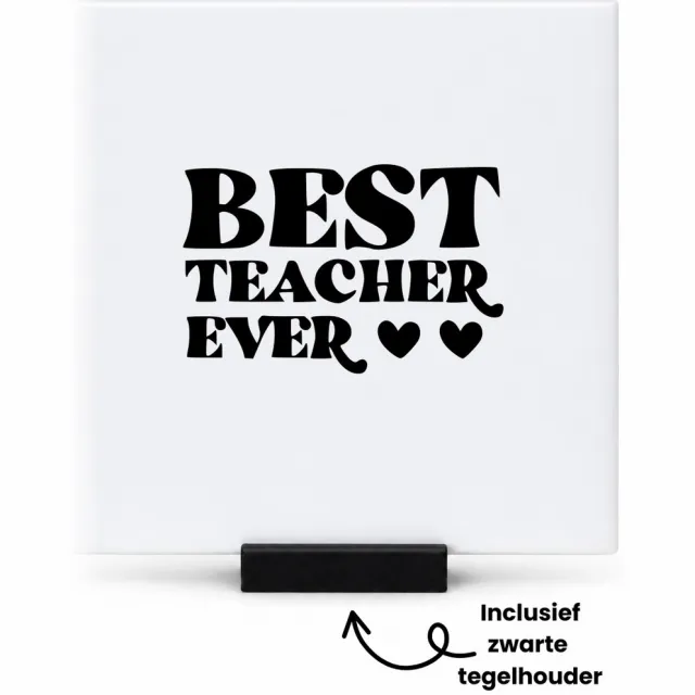 Hacebo Beste leraar ever tegeltje met tegelhouder - Leraar - Docenten leerkrachten - tegeltjes met tekst - Cadeau - spreuktegels - 10.8x10.8 CM Wit