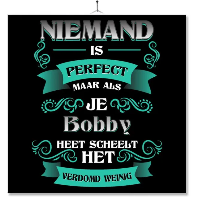 MC Living Tegel Met Opdruk | Kado | Cadeau | Niemand Is Perfect Maar Als Je Bobby Heet Scheelt Het Verdomd Weinig Multi-Color