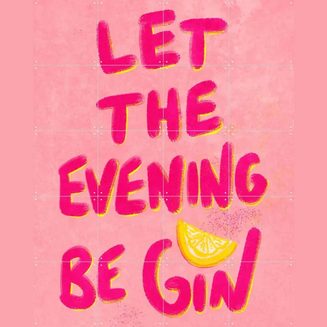 IXXI Let The Evening beGIN, Raissa Oltmanns - 80 x 100 cm - Grote wanddecoratie en posters - Grafisch Ontwerp, Typografie, Illustraties, Speels Roze