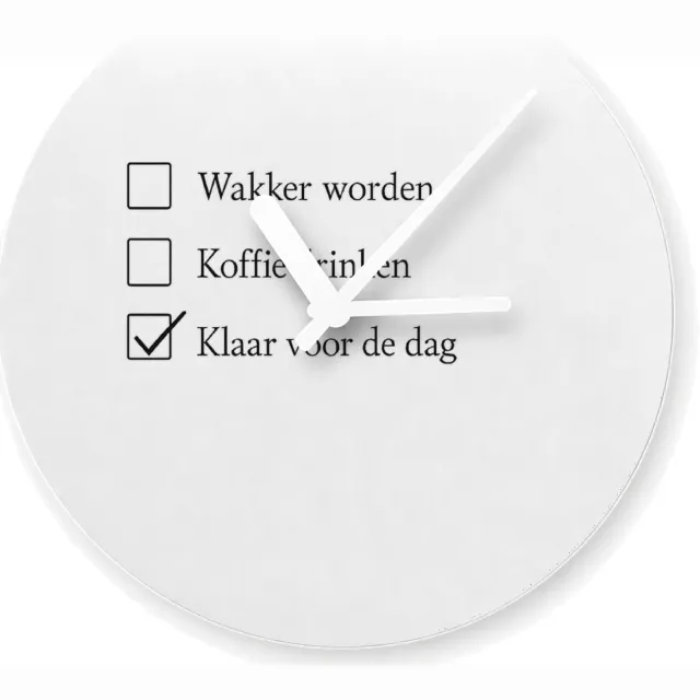Mr Cadeautjes Glazen klok Ø 20 - design Een vergelijkbare droge checklistgrap maar dan rond ochtendg | cadeau Wit