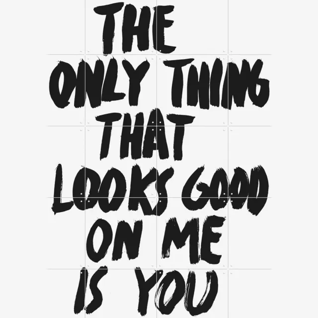 IXXI The only Thing that looks good on me is you, Marcus Kraft - 80 x 100 cm - Grote wanddecoratie en posters - Grafisch Ontwerp, Illustraties Zwart en wit / Zwart