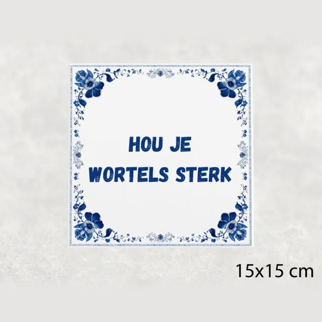 Voici Voilà Spreuk tegel 15x15 cm Hou je wortels sterk Blauw
