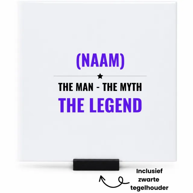 Hacebo the man the myth the legend met je eigen naam tegeltje met tegelhouder - iemand die een legend is - tegeltjes met tekst - de man - myth - mythe - legendarisch - verjaardagscadeau - verjaardag - cadeau - kado - spreuktegels - 15x15 CM Wit