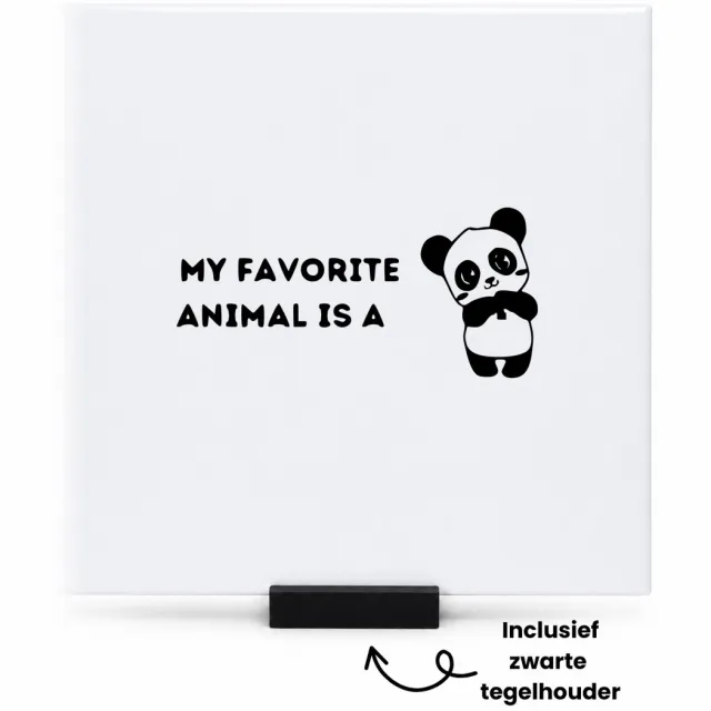 Hacebo Mijn favoriete dier is een panda tegeltje met tegelhouder - Panda - Familie - tegeltjes met tekst - Dieren - Cadeau - spreuktegels - 15x15 CM Wit