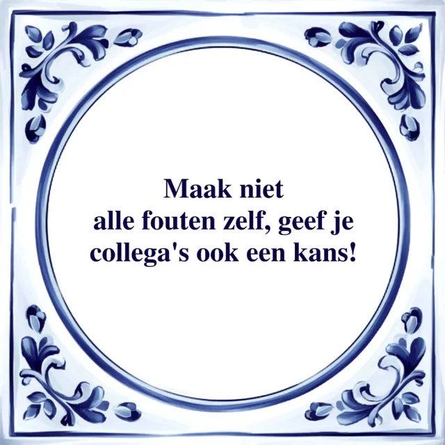 Agrifans Spreuk Tegel - Geef Collega's een Kans - Tegeltjeswijsheid - Kado Wit