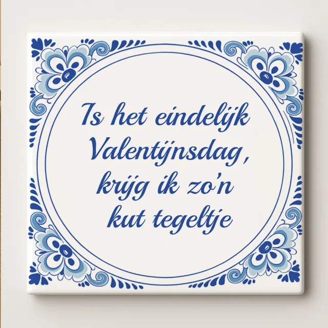 Nevolis Keramische Grappige Valentijn Tegel 15x15cm – “Is Het Eindelijk Valentijnsdag, Krijg Ik Zo’n Tegeltje” – Humoristische Delfts Blauwe Muurdecoratie Cadeau Multi Color