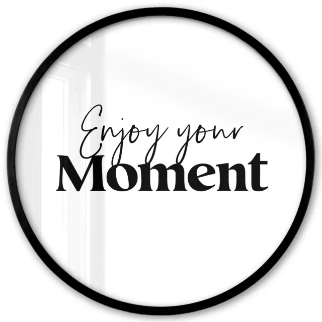 FrameYourWall Poster in lijst Rond - Fotolijst 40x40 cm - Posters - Quotes - Enjoy your moment - Wit - Spreuk - Ronde posterlijst zwart - Decoratie - Wanddecoratie woonkamer - Muurdecoratie slaapkamer