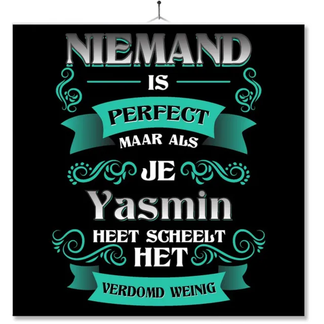 MC Living Tegel Met Opdruk | Kado | Cadeau | Niemand Is Perfect Maar Als Je Yasmin Heet Scheelt Het Verdomd Weinig Multi-Color