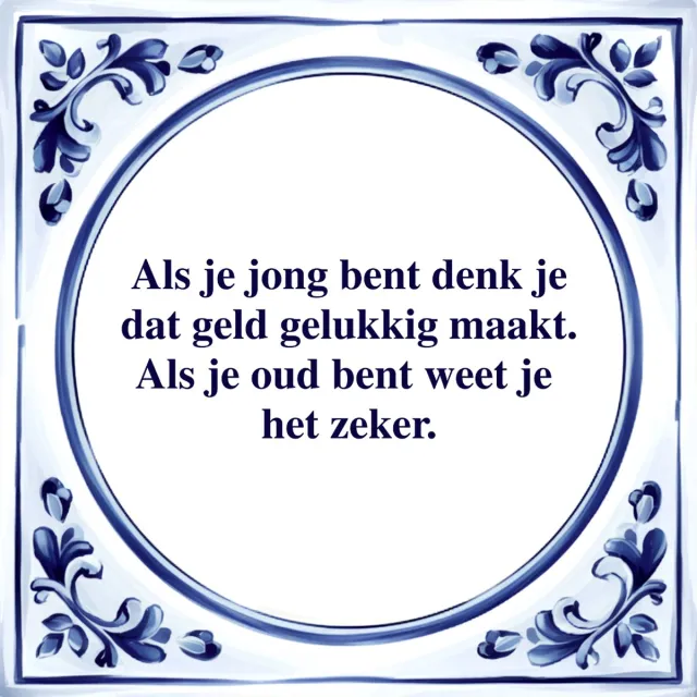 Agrifans Spreuk Tegel - Geld Maakt Gelukkig - Tegeltjeswijsheid - Kado Wit