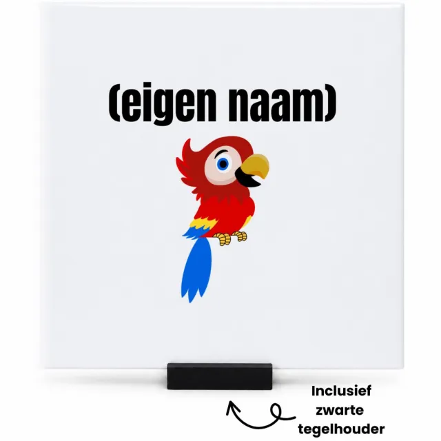 Hacebo kleine papegaai met eigen naam tegeltje met tegelhouder - Papegaai - papegaai liefhebbers - tegeltjes met tekst - iemand die houdt van papegaaien - verjaardag - cadeau - kado - spreuktegels - 15x15 CM Wit