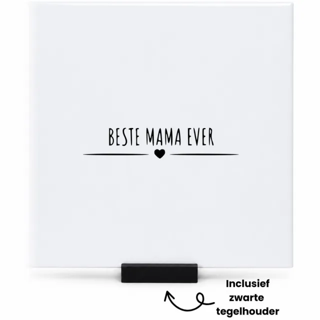 Hacebo Beste mama ever tegeltje met tegelhouder - Mama - cadeau mama - tegeltjes met tekst - Moederdag - Leuk cadeau voor je mama om te geven - verjaardag mama - spreuktegels - 15x15 CM Wit