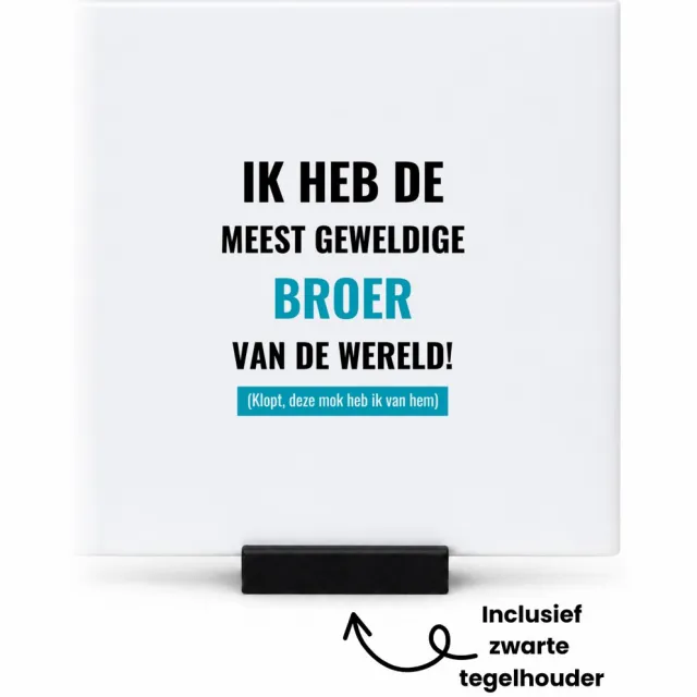 Hacebo ik heb de meest geweldige broer van wereld (klopt, deze mok heb ik van hem) tegeltje met tegelhouder - de meest geweldigste broer - tegeltjes met tekst - verjaardagscadeau - verjaardag - cadeau - spreuktegels - 10.8x10.8 CM Wit