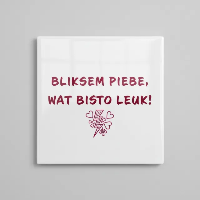 Nevolis Grappige Tekst Keramische Wandtegel “Bliksem Piebe, Wat Bisto Leuk!” – Speelse Woondecoratie – 15 x 15 cm Multi Color