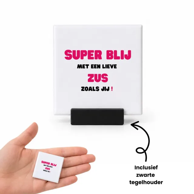Hacebo super blij met een lieve zus zoals jij tegeltje met tegelhouder - Zus - de liefste zus - tegeltjes met tekst - verjaardag - cadeautje voor zus - zus artikelen - kado - geschenk - spreuktegels - 4.8x4.8 CM Wit
