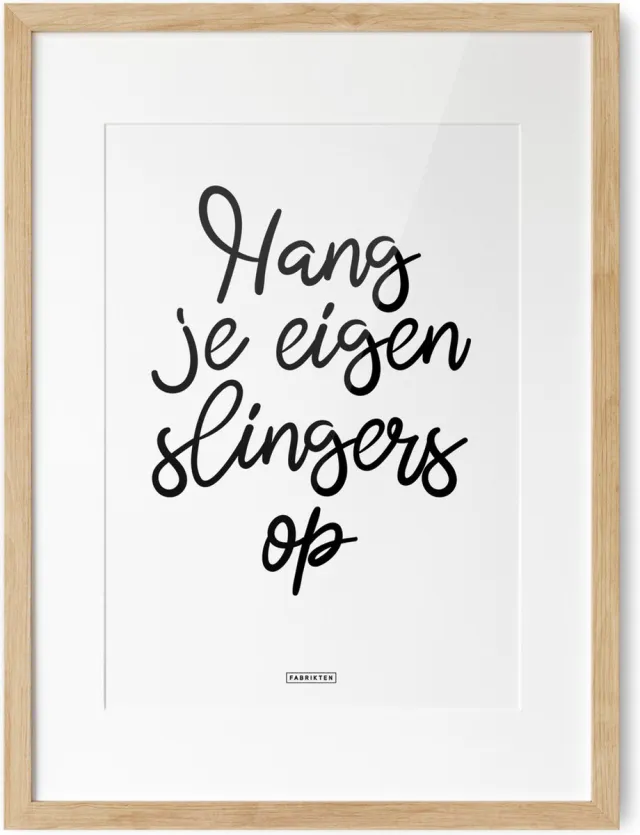 Fabrikten Tekstposter Hang je eigen slingers op - A3 Hang je eigen slingers op A3