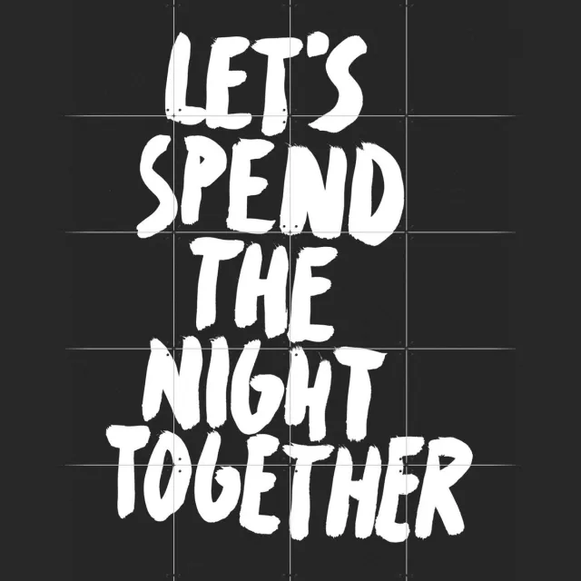 IXXI Let's spend the night together, Marcus Kraft - 80 x 100 cm - Grote wanddecoratie en posters - Minimalisme, Typografie, Pop art, Grafisch Ontwerp Wit / Zwart en wit