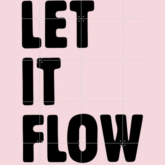 IXXI Let it Flow, IXXI - 80 x 100 cm - Grote wanddecoratie en posters - Minimalisme, Grafisch Ontwerp, Typografie, Slaapkamer, Woonkamer, Inspirerende Warme kleuren / Roze / Pastel kleuren