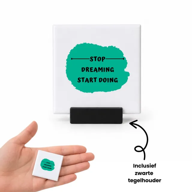 Hacebo stop dreaming start doing tegeltje met tegelhouder - Dromen - mensen die motivatie nodig hebben - tegeltjes met tekst - quotes - verjaardag - cadeau - kado - geschenk - spreuktegels - 4.8x4.8 CM Wit