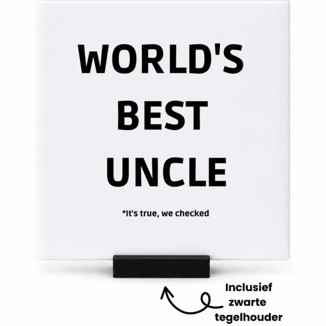 Hacebo world's best uncle It's true we checked tegeltje met tegelhouder - Oom - werelds beste oom - tegeltjes met tekst - verjaardag - cadeautje voor oom - oom artikelen - kado - geschenk - spreuktegels - 10.8x10.8 CM Wit