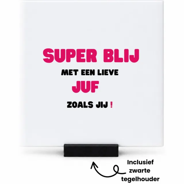 Hacebo super blij met een lieve juf zoals jij tegeltje met tegelhouder - Juf - leraressen - tegeltjes met tekst - verjaardag - cadeautje voor juf - juf artikelen - kado - geschenk - collega's - spreuktegels - 10.8x10.8 CM Wit