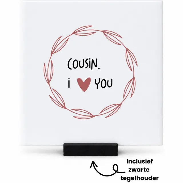 Hacebo cousin I love you tegeltje met tegelhouder - Neef - de liefste neef - tegeltjes met tekst - verjaardagscadeau - verjaardag - cadeau - cadeautje voor neef - neef artikelen - kado - geschenk - gift - spreuktegels - 10.8x10.8 CM Wit
