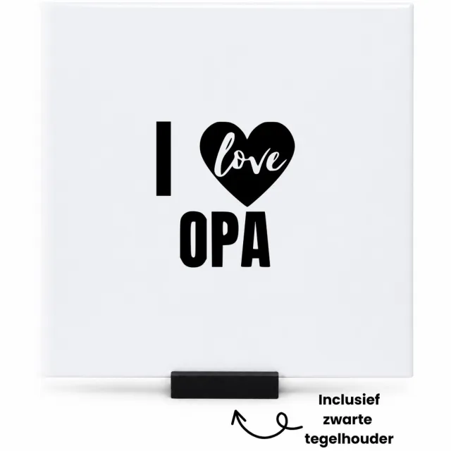 Hacebo Ik hou van opa tegeltje met tegelhouder - Opa - Familie - tegeltjes met tekst - Cadeau - spreuktegels - 15x15 CM Wit