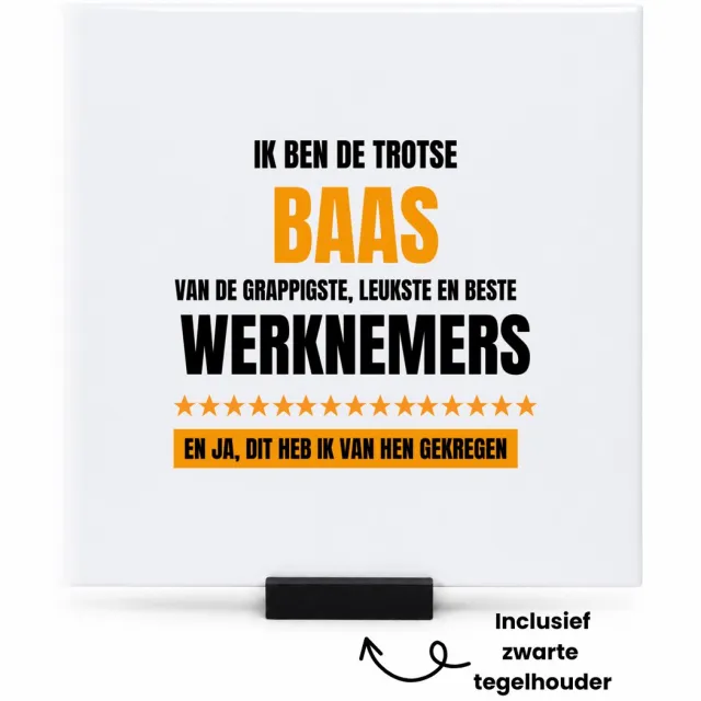 Hacebo Trotse baas tegeltje met tegelhouder - Baas - een baas - tegeltjes met tekst - werk - afscheidscadeau - verjaardagscadeau - kado - gift - spreuktegels - 15x15 CM Wit