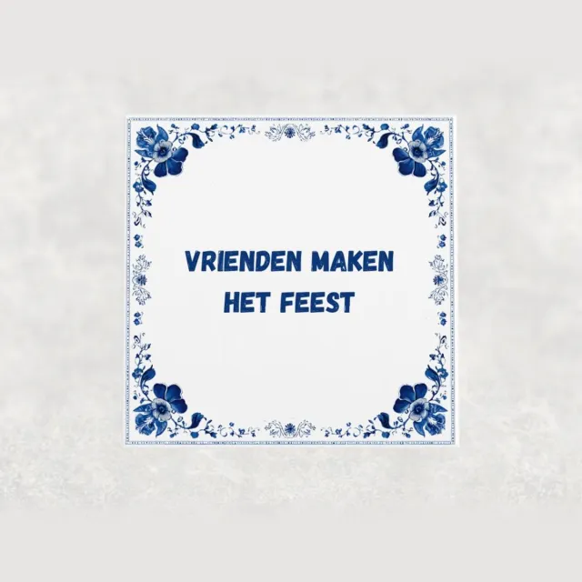 Voici Voilà Spreuk tegel 15x15 cm Vrienden maken het feest wit met tekst