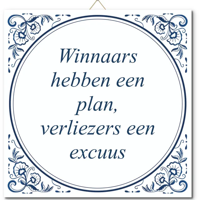 De Tegeltjesfabriek Tegeltje met hangertje - Winnaars hebben een plan, verliezers een excuus wit en blauw