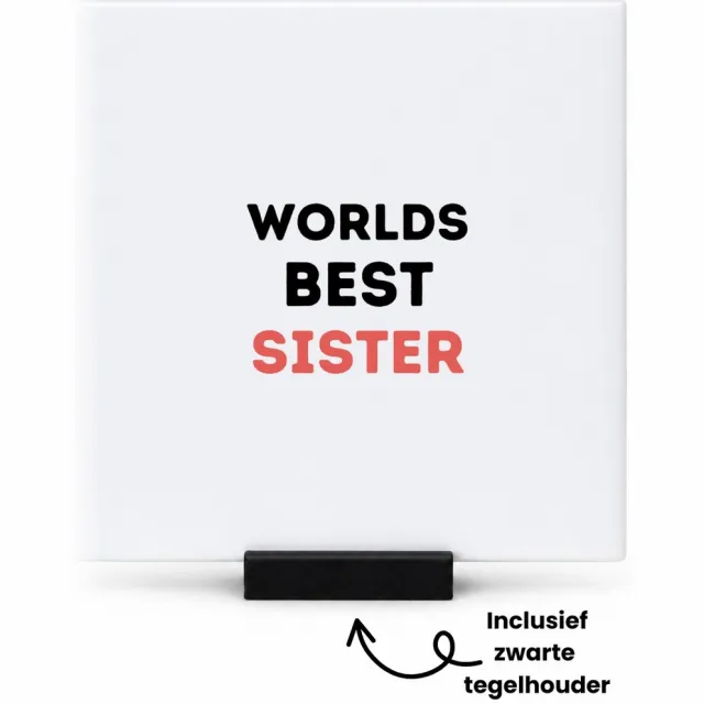 Hacebo worlds best sister tegeltje met tegelhouder - Zus - de beste zus - tegeltjes met tekst - verjaardagscadeau - verjaardag - cadeau - cadeautje voor zus - zus artikelen - kado - geschenk - gift - spreuktegels - 10.8x10.8 CM Wit