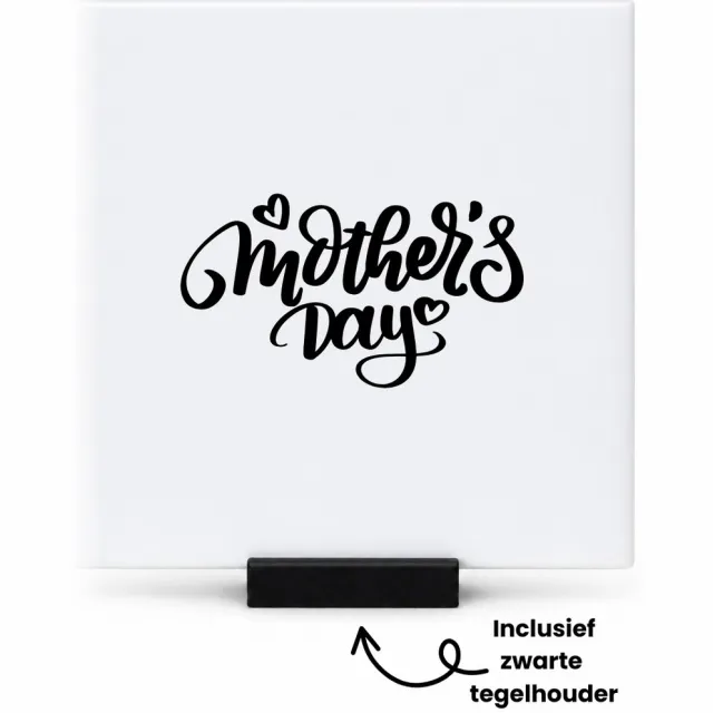 Hacebo Mothers day in zwart tegeltje met tegelhouder - Mama - Mother - tegeltjes met tekst - moederdag cadeautje - Cadeau voor mama - Verjaardag - Geschenk - Cadeau - Gift - spreuktegels - 10.8x10.8 CM Wit