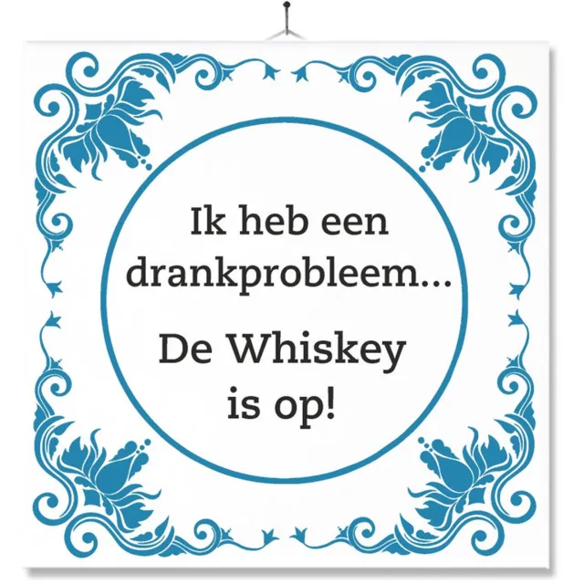 MC Living Tegel Met Opdruk | Grappig | Humor | Verjaardag kado | Ik heb een drankprobleem… De Whiskey is op! Multi-Color