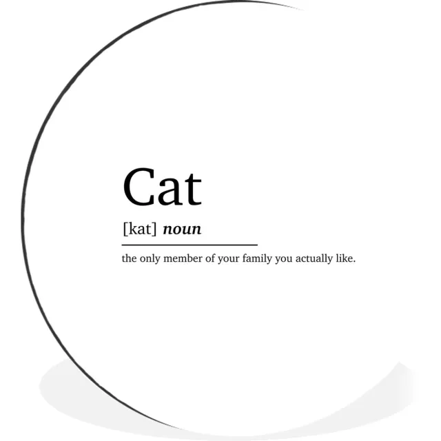 WallCircle Wandcirkel - Muurcirkel - Spreuken - Quotes - Woordenboek - Kat definitie - Cat - Aluminium - Dibond - 90x90 cm - Binnen en Buiten Multicolor