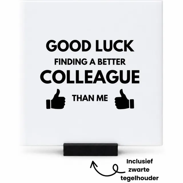 Hacebo Good luck finding tegeltje met tegelhouder - Collega - succes - tegeltjes met tekst - werk - afscheidscadeau - verjaardagscadeau - kado - spreuktegels - 10.8x10.8 CM Wit