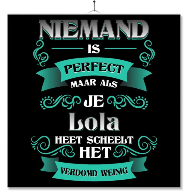MC Living Tegel Met Opdruk | Kado | Cadeau | Niemand Is Perfect Maar Als Je Lola Heet Scheelt Het Verdomd Weinig Multi-Color