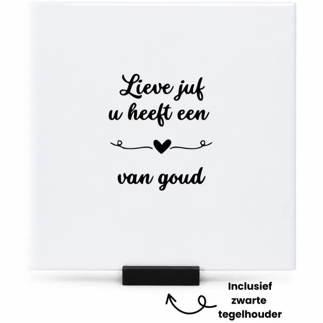 Hacebo lieve juf u heeft een hart van goud tegeltje met tegelhouder - Juf - De beste juf - tegeltjes met tekst - cadeau - docent - school - bedankt juf - spreuktegels - 15x15 CM Wit