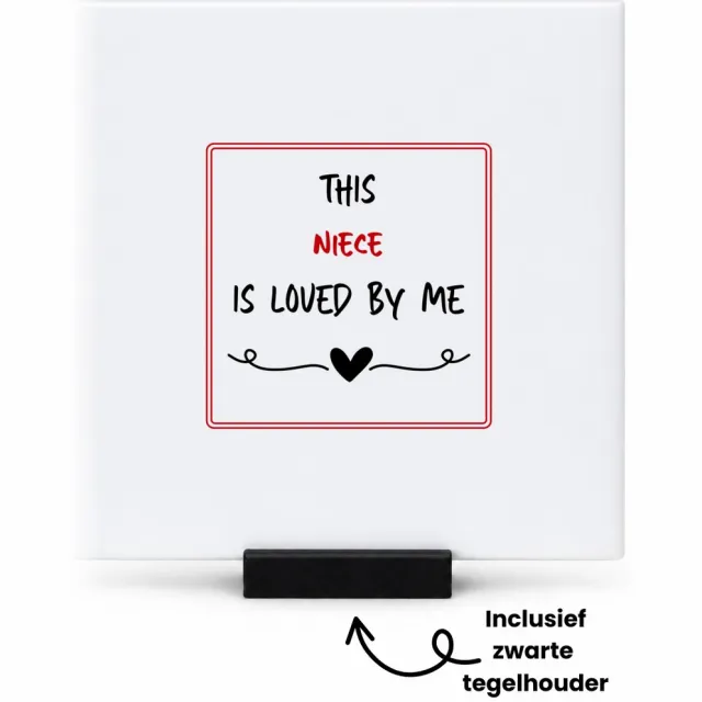 Hacebo this niece is loved by me tegeltje met tegelhouder - Nicht - iemand die houdt van zijn nicht - tegeltjes met tekst - verjaardag - cadeautje voor nicht - nicht artikelen - kado - geschenk - spreuktegels - 10.8x10.8 CM Wit