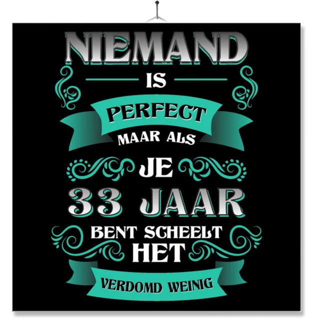 MC Living Tegel Met Opdruk | Kado | Cadeau | Verjaardag | Niemand Is Perfect Maar Als Je 33 Jaar Bent Scheelt Het Verdomd Weinig Multi-Color