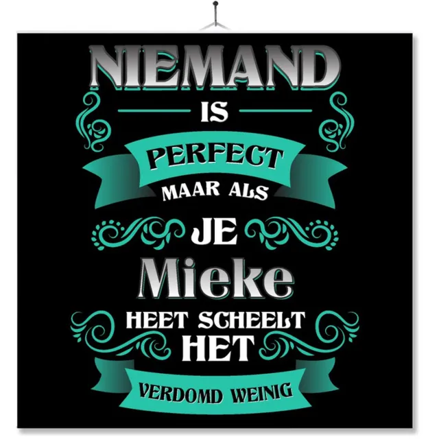 MC Living Tegel Met Opdruk | Kado | Cadeau | Niemand Is Perfect Maar Als Je Mieke Heet Scheelt Het Verdomd Weinig Multi-Color