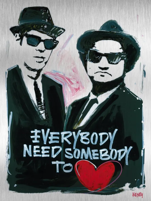 De Opmakerij THE BLUES BROTHERS * EVERYBODY NEED SOMEBODY TO LOVE * - sign painted kunstwerk op geborsteld aluminium 60 x 80 cm full-colour