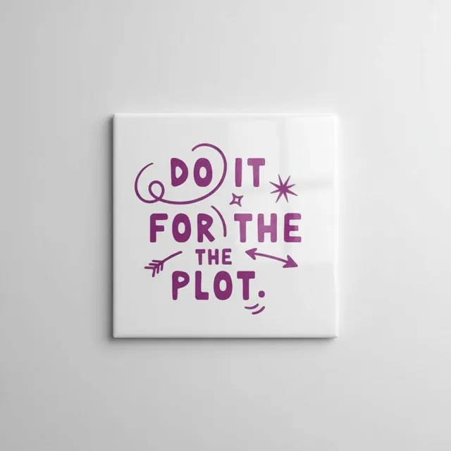 Nevolis Do It for the Plot Tekst Decoratieve Tegel 15×15 cm – Creatieve Motiverende Wandtegel voor Huis, Kantoor & Cadeau Decor Multi Color