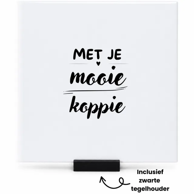 Hacebo Met je mooie koppie tegeltje met tegelhouder - Liefde - Relatie - tegeltjes met tekst - Cadeau - spreuktegels - 15x15 CM Wit